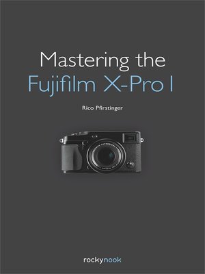 cover image of Mastering the Fujifilm X-Pro 1